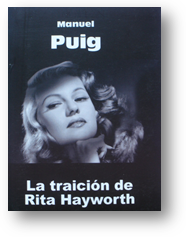 Manuel Puig - La Traición de Rita Hayworth